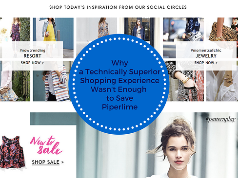 Why A Technically Superior Shopping Experience Couldn't Save Piperlime